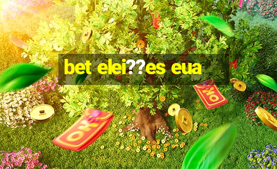 bet elei??es eua