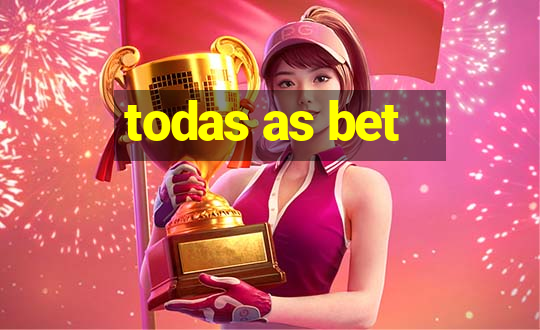 todas as bet