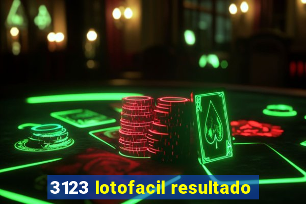 3123 lotofacil resultado