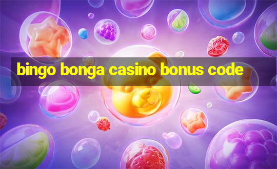 bingo bonga casino bonus code