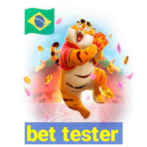 bet tester