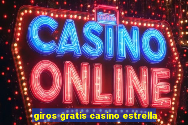 giros gratis casino estrella