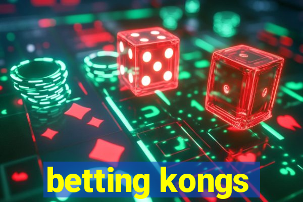 betting kongs