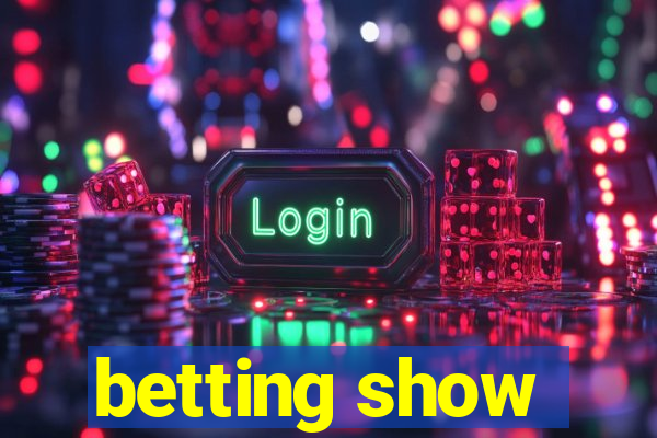 betting show