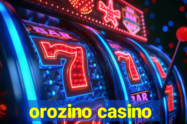 orozino casino