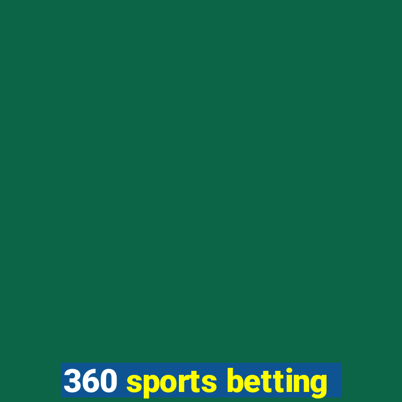 360 sports betting