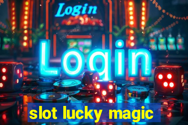 slot lucky magic