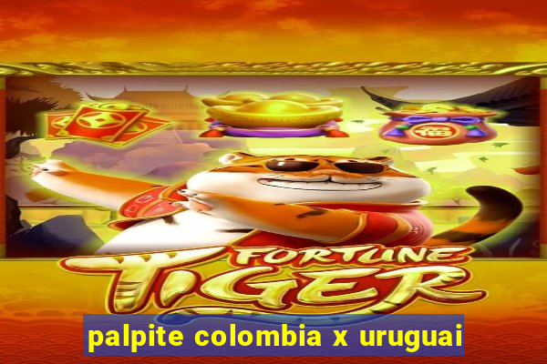 palpite colombia x uruguai