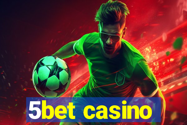 5bet casino