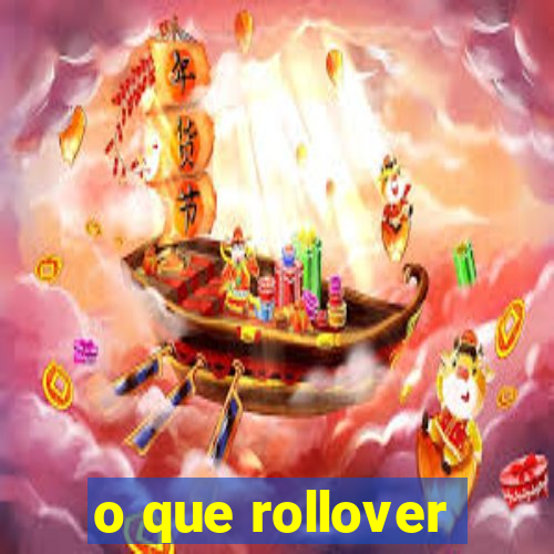 o que rollover