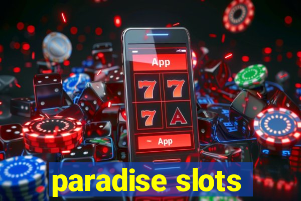 paradise slots