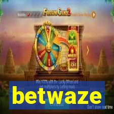 betwaze