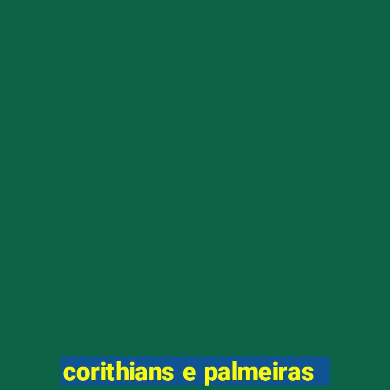 corithians e palmeiras