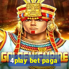 4play bet paga