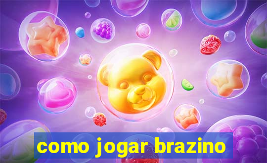 como jogar brazino