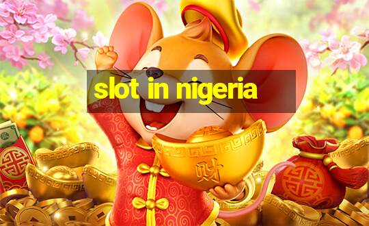 slot in nigeria