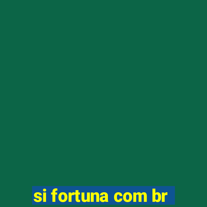 si fortuna com br