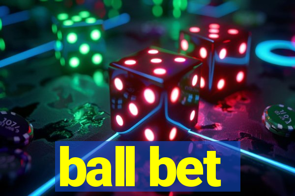 ball bet