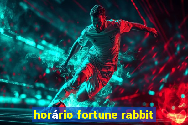 horário fortune rabbit