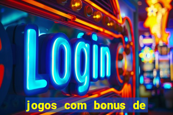 jogos com bonus de cadastro sem depósito