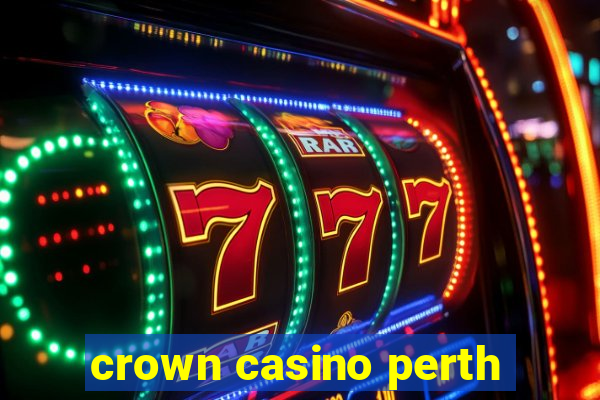 crown casino perth