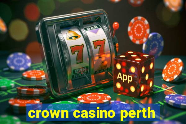 crown casino perth