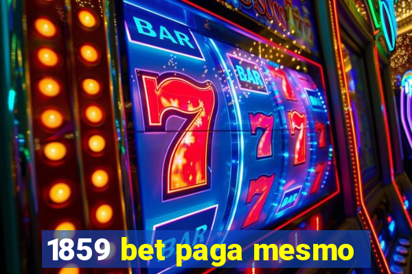 1859 bet paga mesmo