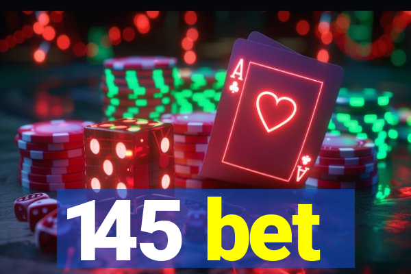 145 bet