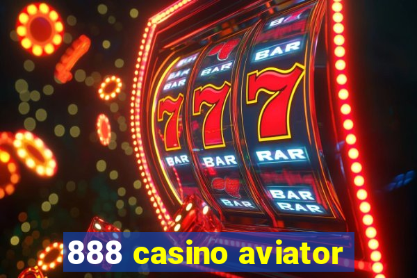 888 casino aviator