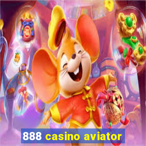 888 casino aviator