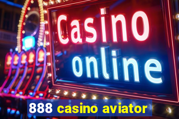 888 casino aviator