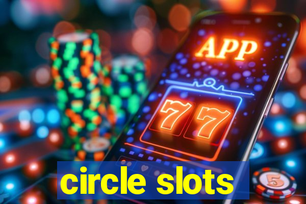 circle slots