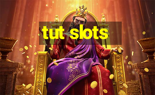 tut slots