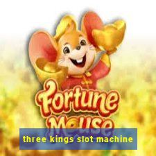 three kings slot machine