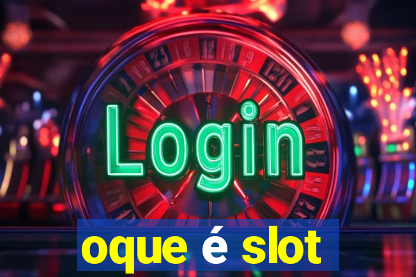 oque é slot