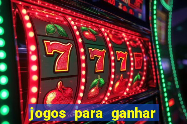 jogos para ganhar dinheiro seguro