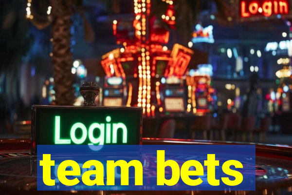 team bets