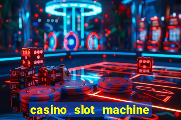 casino slot machine free games