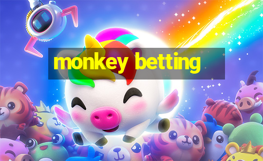 monkey betting