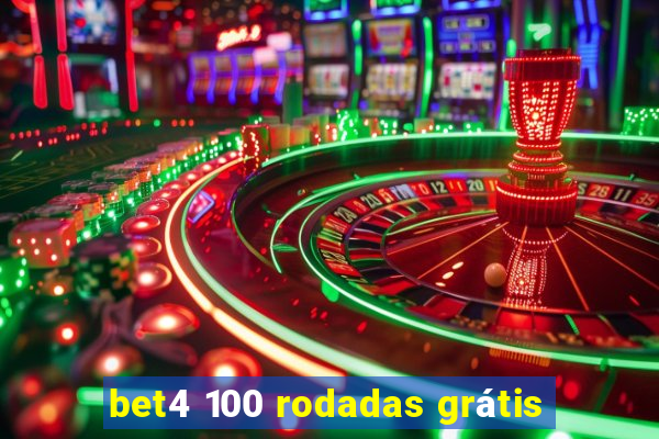 bet4 100 rodadas grátis