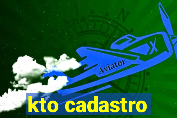 kto cadastro