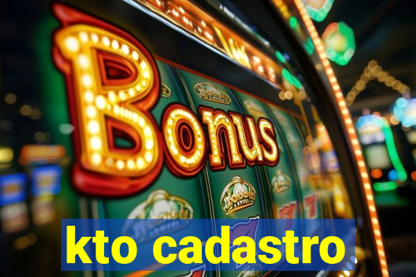 kto cadastro