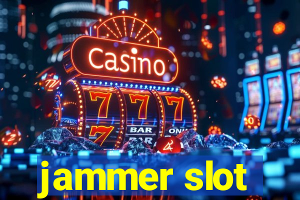 jammer slot