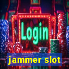 jammer slot