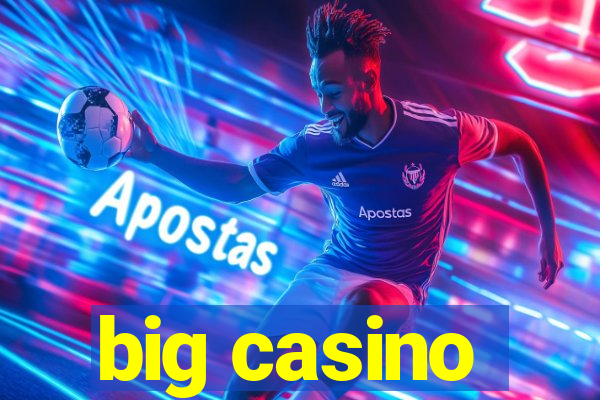 big casino