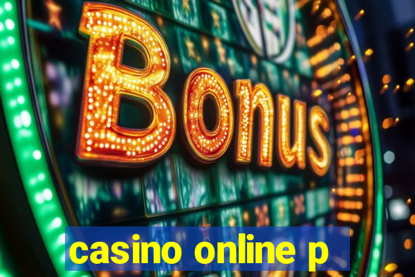 casino online p