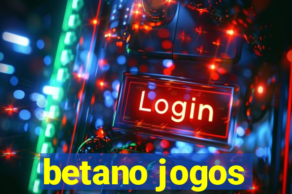 betano jogos