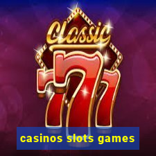 casinos slots games