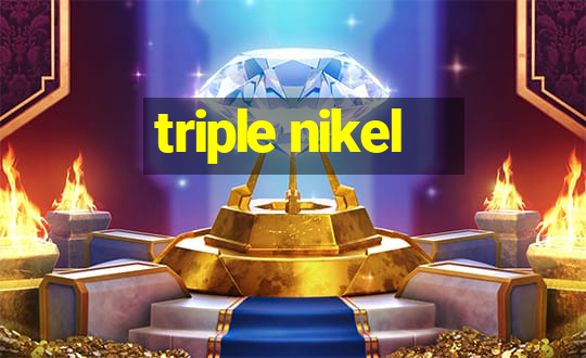 triple nikel