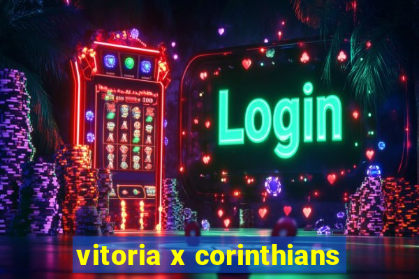 vitoria x corinthians